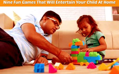 Nine Fun Games That Will Entertain Your Child At Home